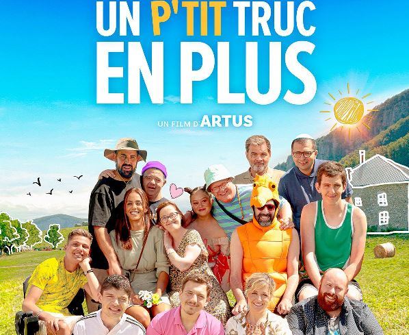 AFFICHE-film-Un-p-tit-truc-en-plus-22-juillet-2025 ©Film d'Artus