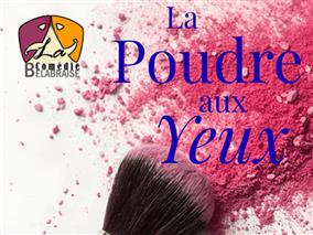 Poudre aux yeux Comédie Bélâbraise