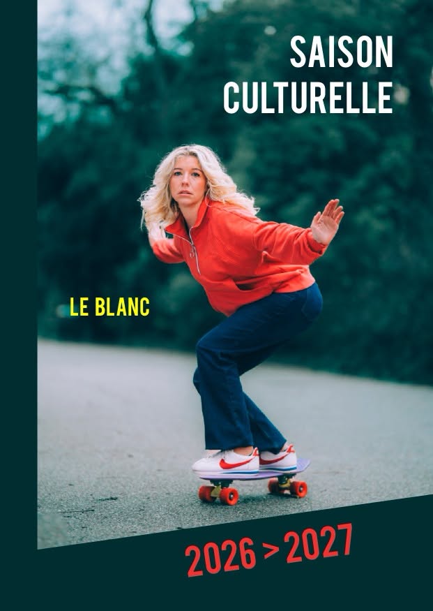 Saison culturelle le blanc 2026-2027 Ville Le Blanc